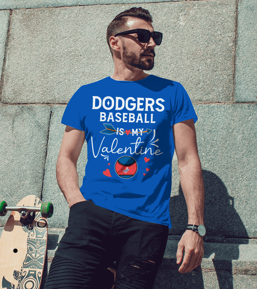 Dodgers Baseball Is My Valentine T-Shirt