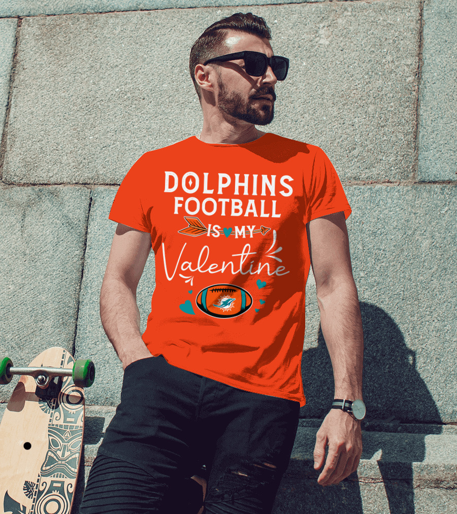 Dolphins Football Is My Valentine T-Shirt