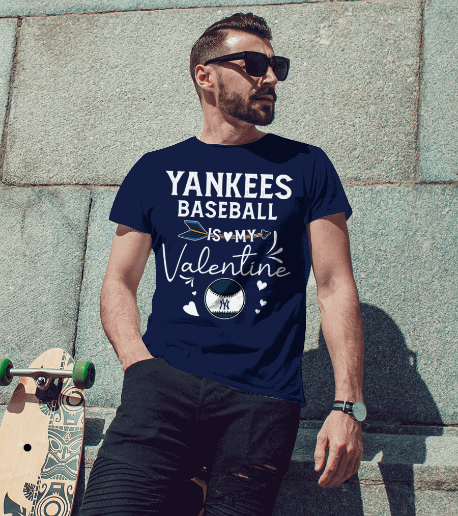 Yankees Baseball Is My Valentine With Blue Arrow And Heart Baseball T-Shirt