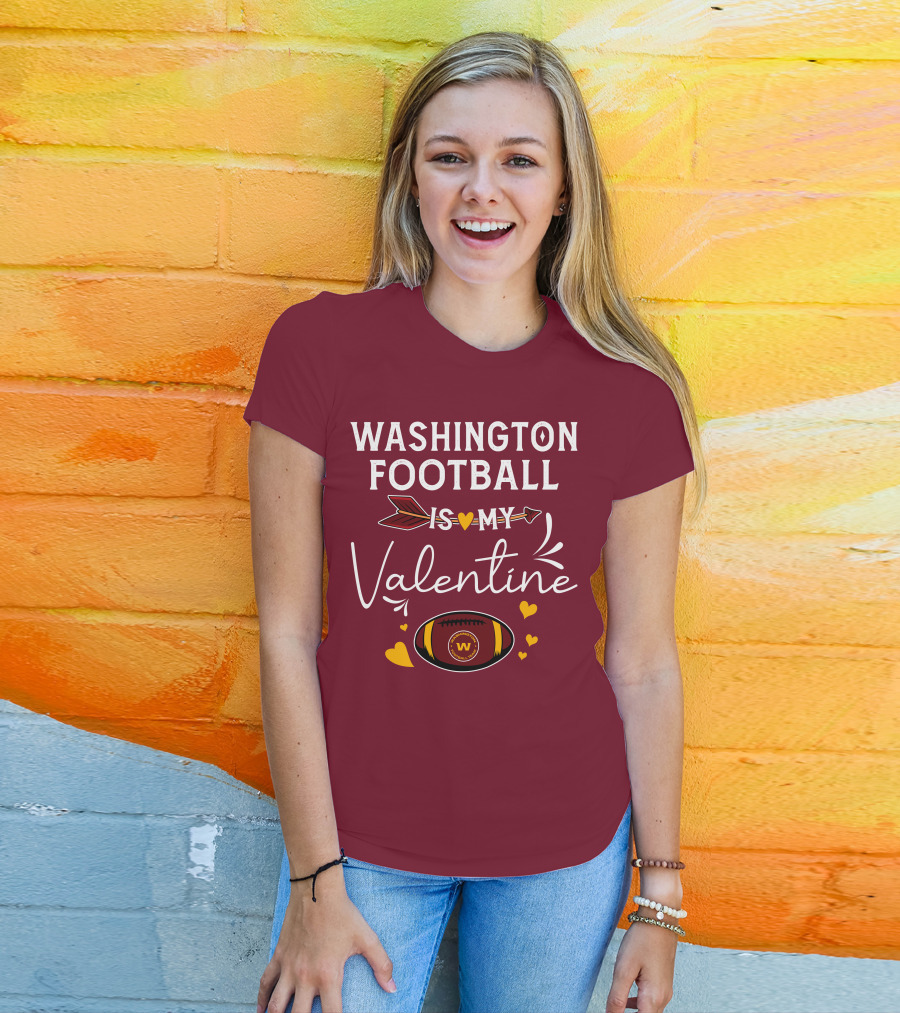 Washington Football Is My Valentine With Hearts And Arrow Football T-Shirt