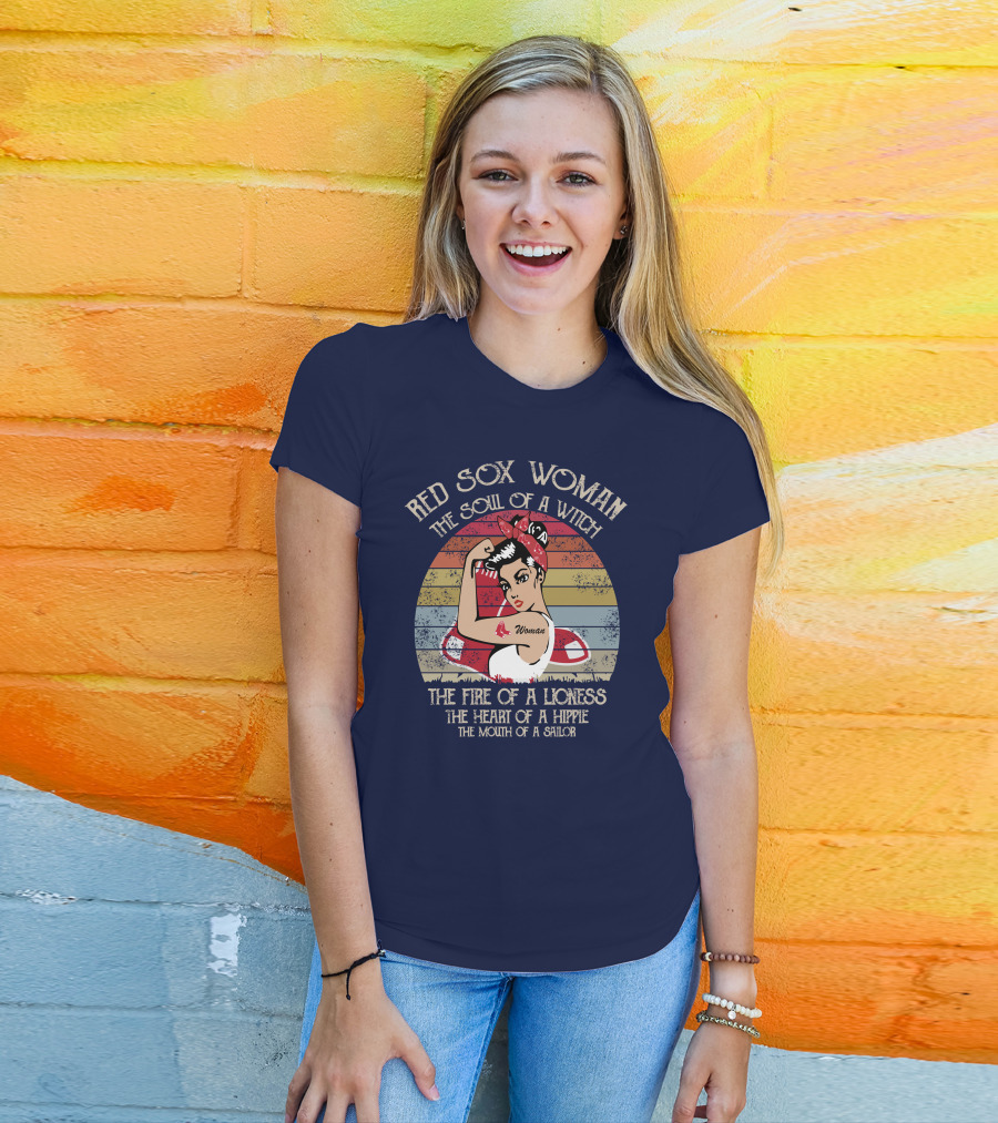 Red Sox Woman The Soul Of A Witch The Fire Of A Lioness The Heart Of A Hippie The Mouth Of A Sailor T-Shirt