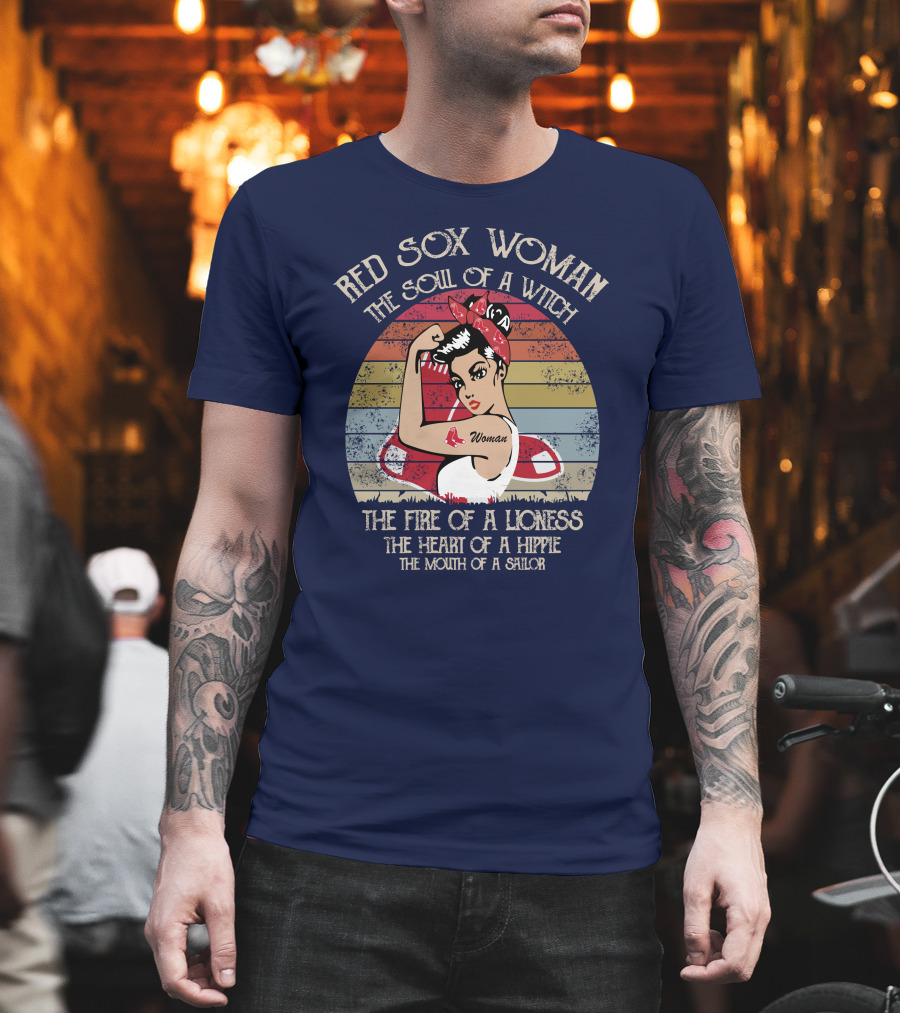 Red Sox Woman The Soul of a Witch The Fire of a Lioness The Heart of a Hippie The Mouth of a Sailor T-Shirt
