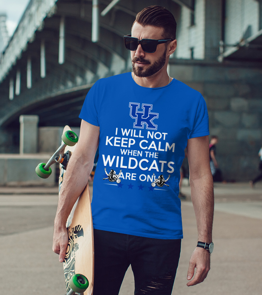 Kentucky Wildcats Basketball Fans Excited With I Will Not Keep Calm Basketball Stars T-Shirt