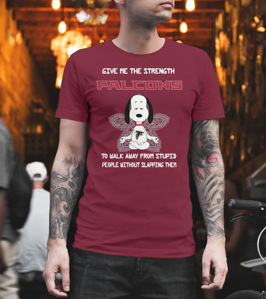 Give Me The Strength Falcons Snoopy To Walk Away From Stupid People Without Slapping Them T-Shirt