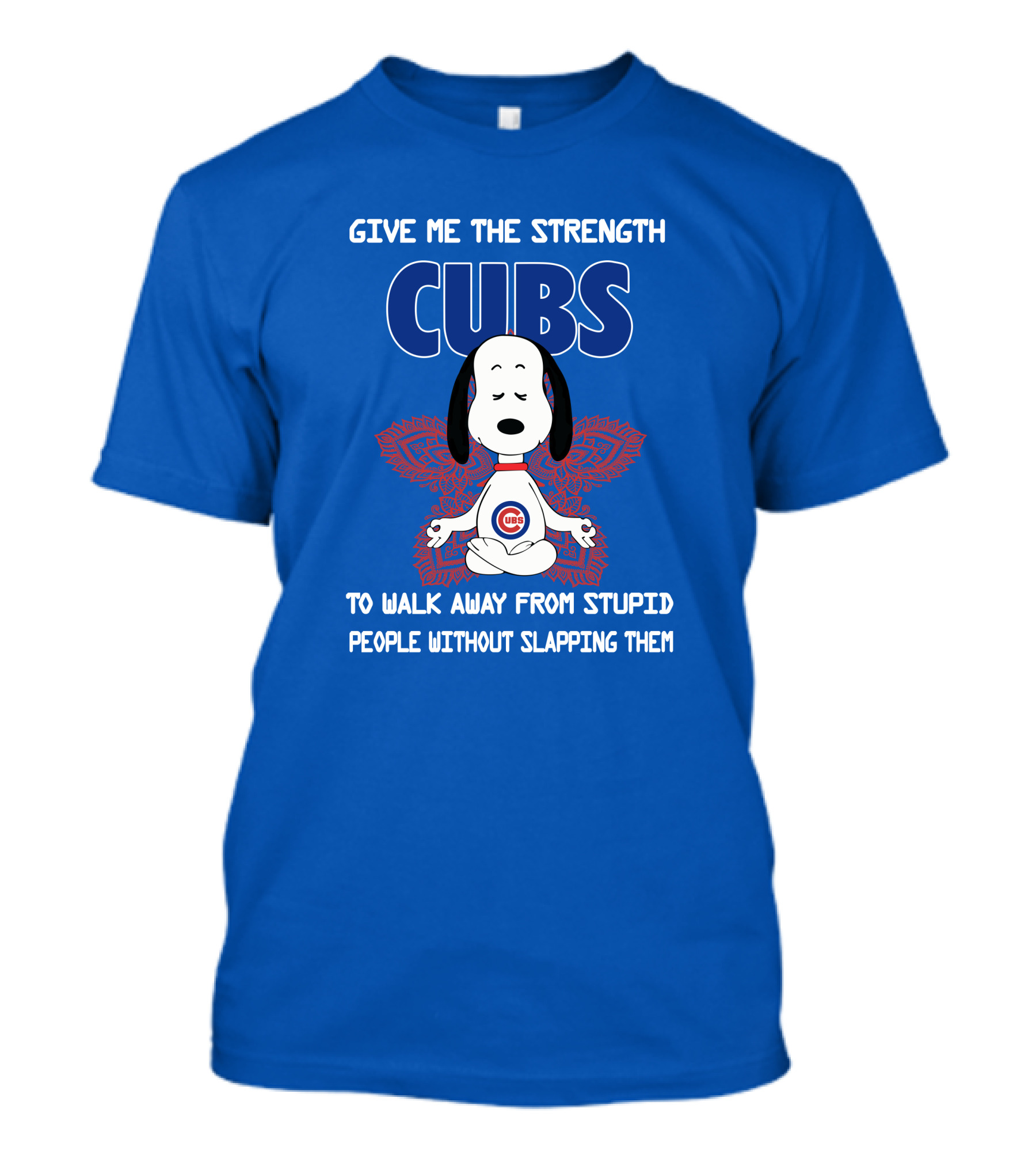 Give Me The Strength Chicago Cubs Snoopy Yoga Walk Away From Stupid People Without Slapping Them T-Shirt
