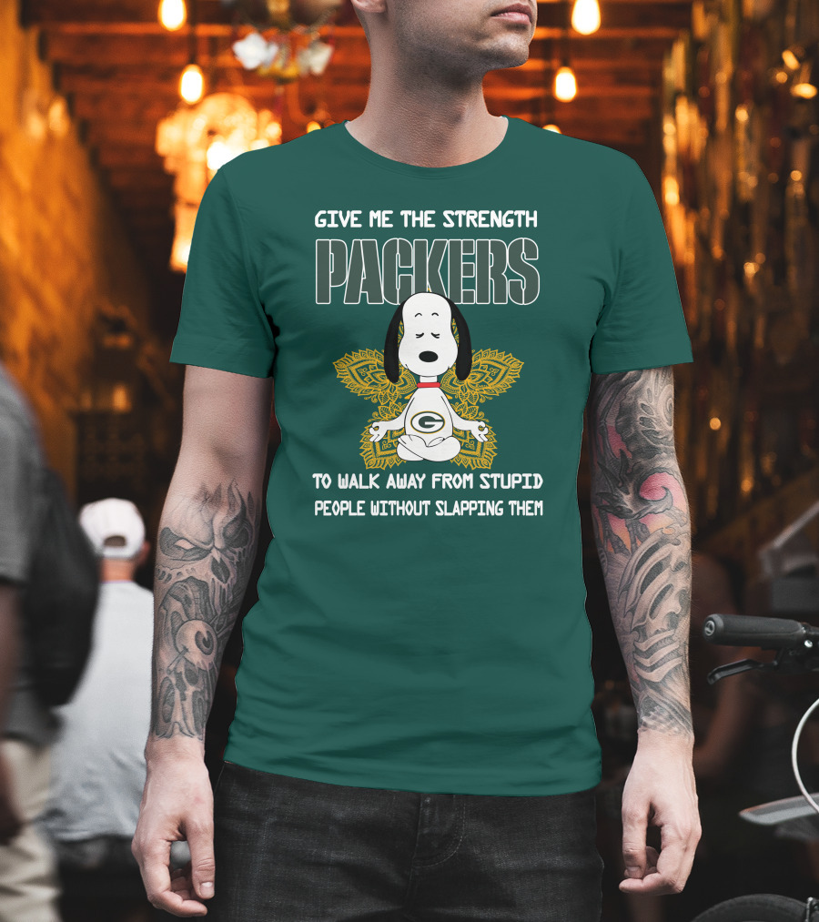 Packers Snoopy Yoga Give Me the Strength to Walk Away from Stupid People Without Slapping Them T-Shirt