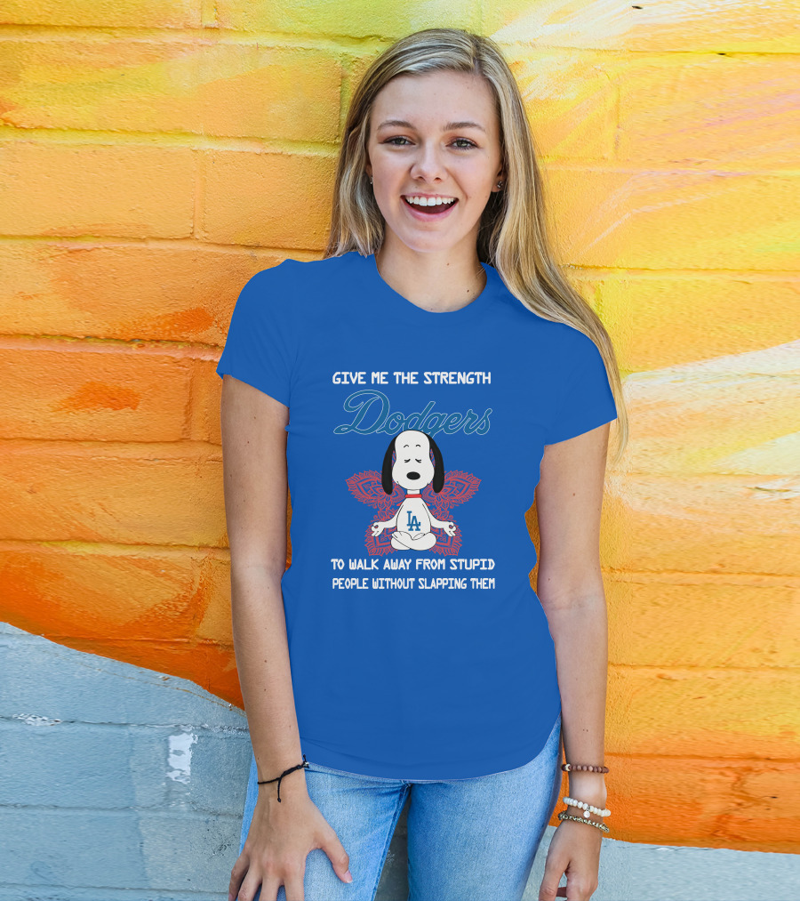 Give Me The Strength Dodgers Snoopy LA Yoga Walk Away From Stupid People T-Shirt