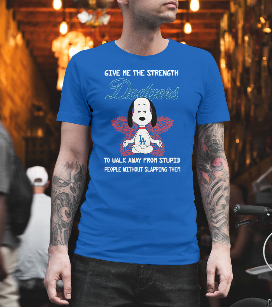 Give Me The Strength Dodgers Snoopy LA Yoga Walk Away From Stupid People T-Shirt