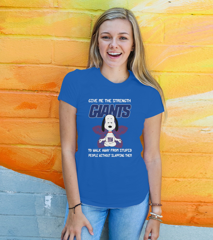 Give Me The Strength Giants Snoopy To Walk Away From Stupid People Without Slapping Them T-Shirt