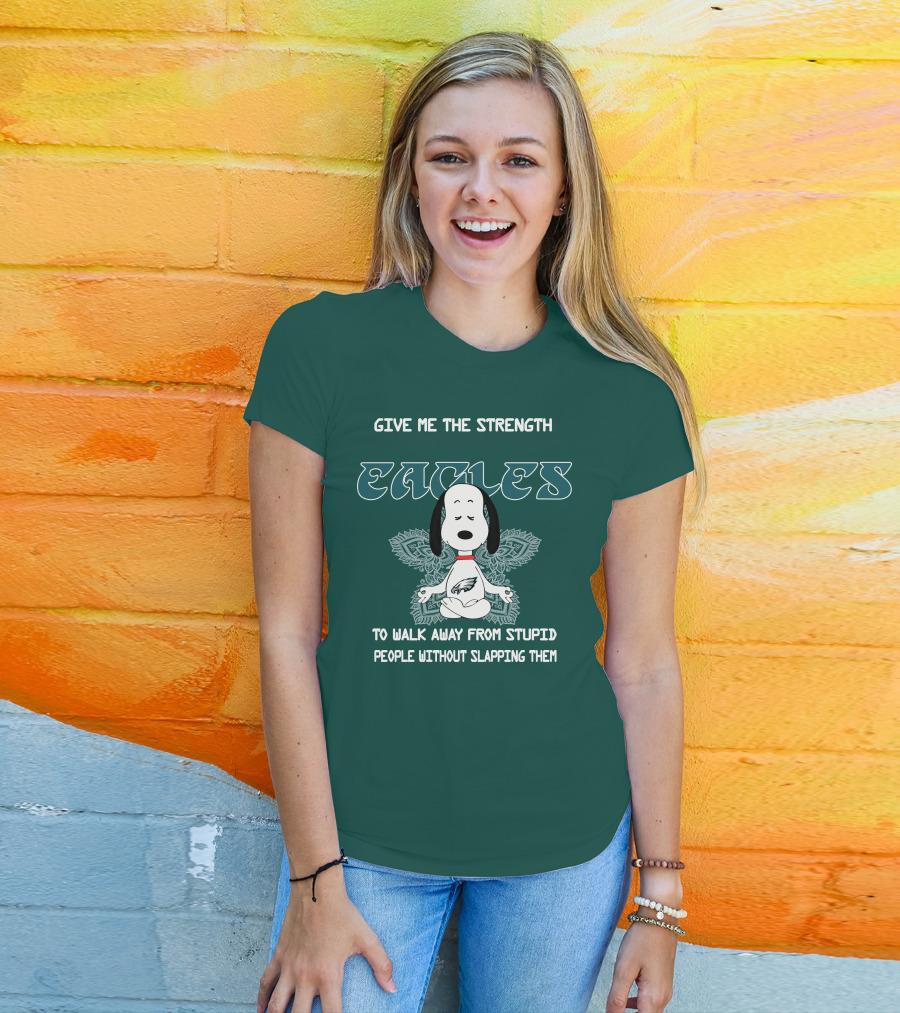 Philadelphia Eagles Snoopy Give Me The Strength To Walk Away From Stupid People Without Slapping Them T-Shirt