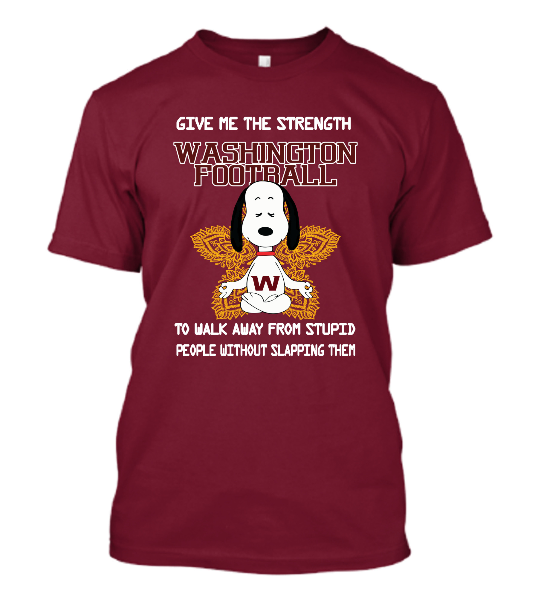 Give Me The Strength Washington Football Snoopy Yoga To Walk Away From Stupid People Without Slapping Them T-Shirt