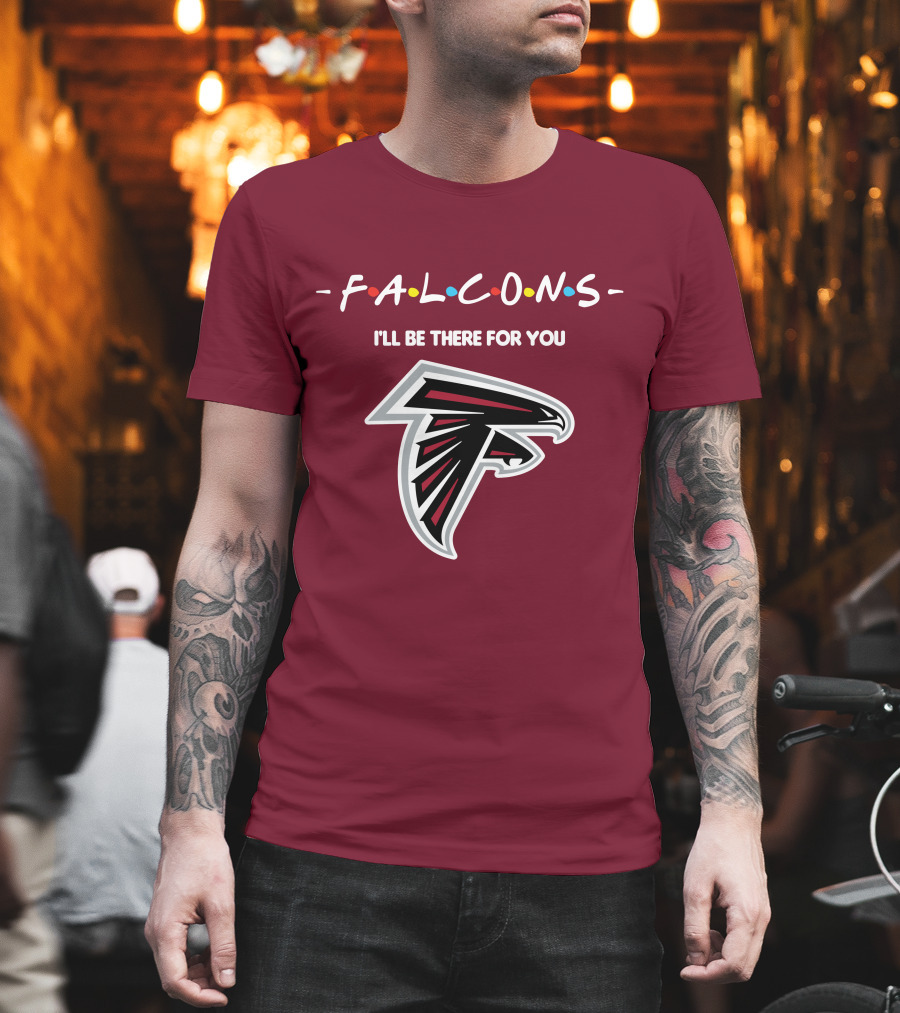 Falcons I'll Be There For You Atlanta Iconic T-Shirt