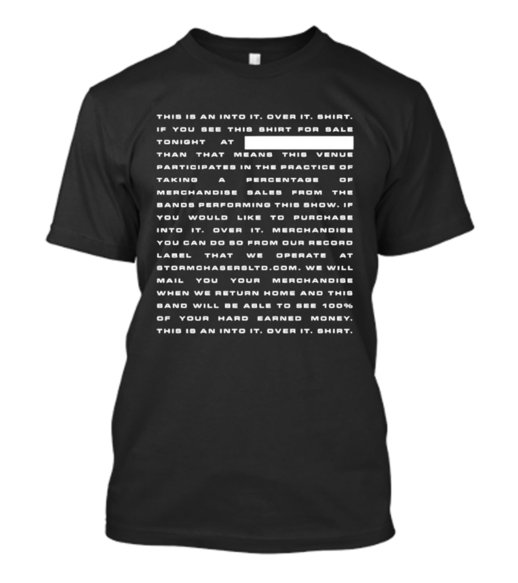 Into It Over It Merchandise Venue Announcement Stormchasersltd.com T-Shirt
