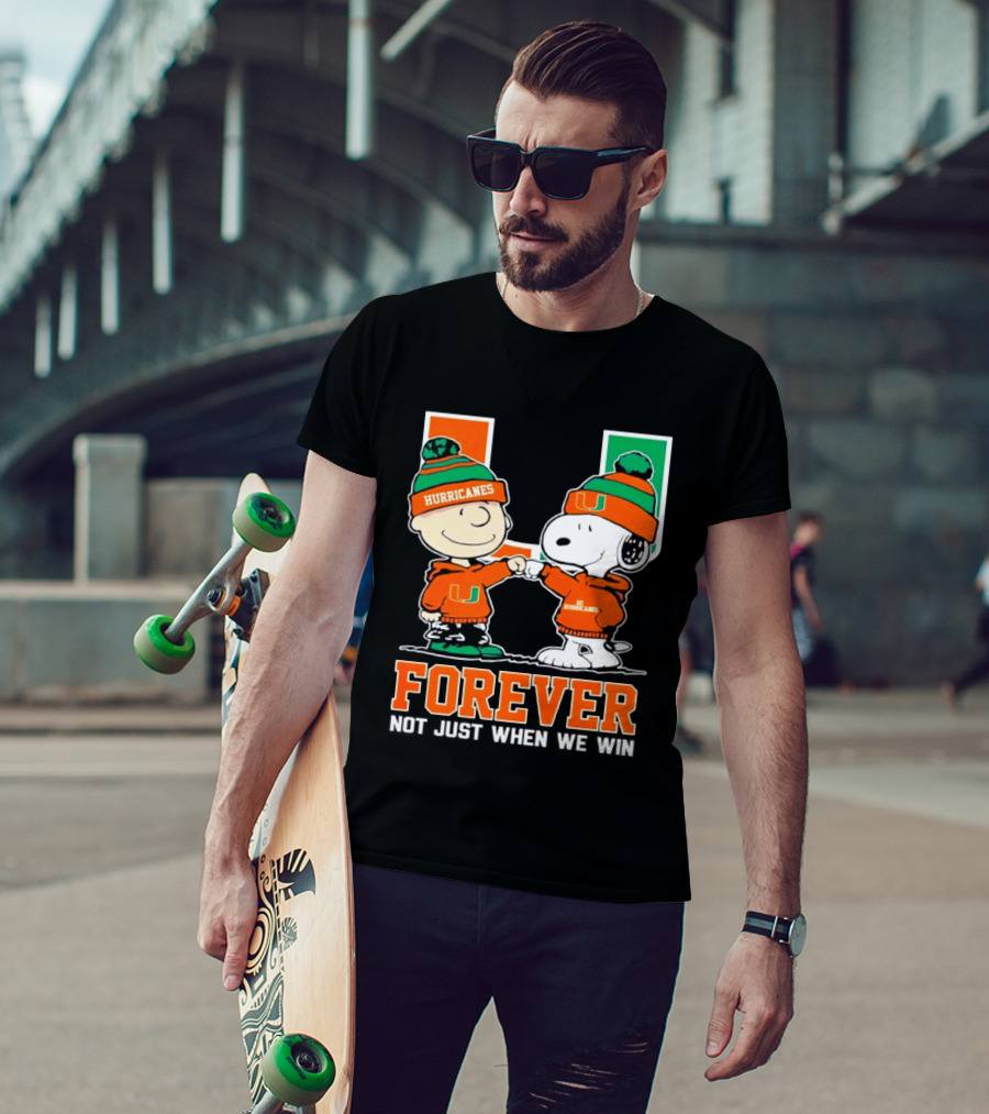 Peanuts Snoopy Miami Hurricanes Forever Not Just When We Win T-Shirt