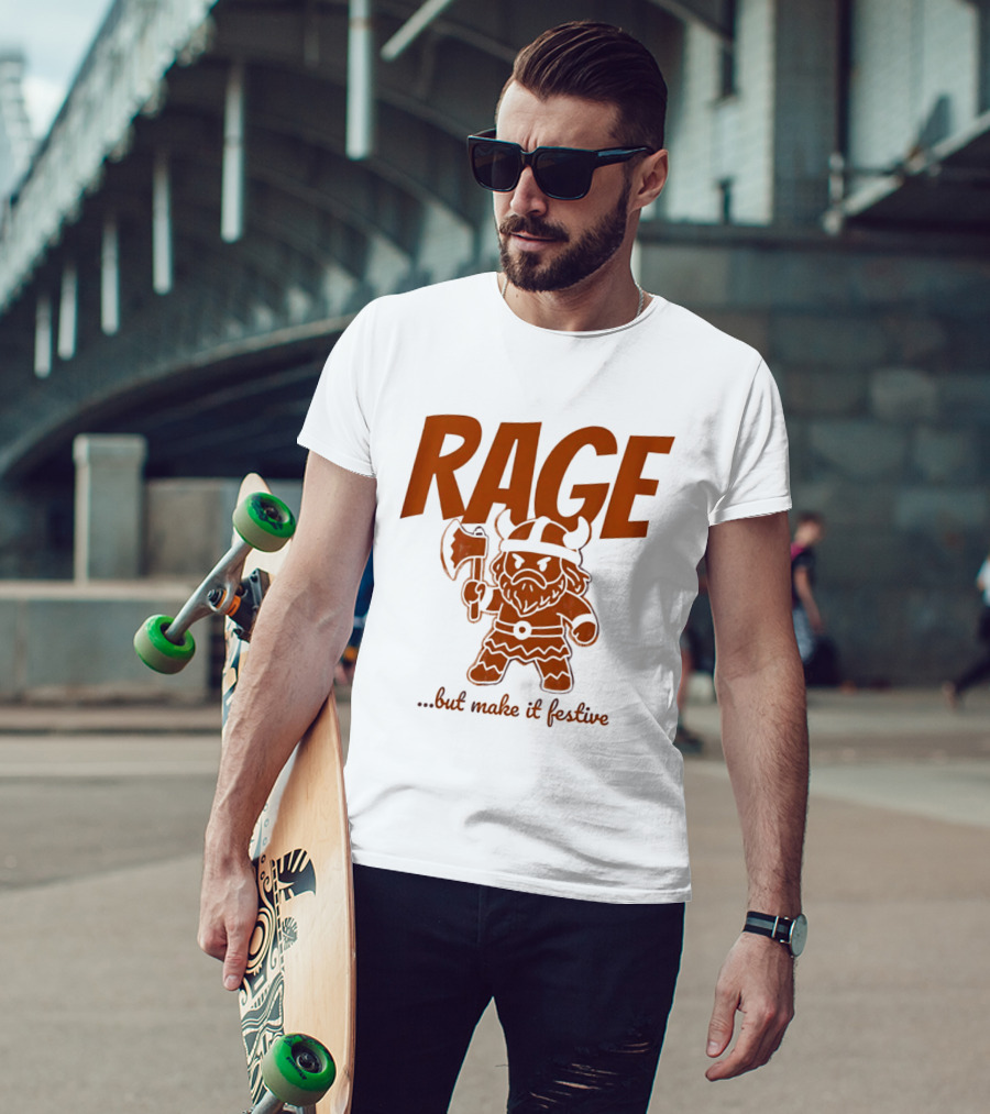 RAGE Viking Holiday Humor Make It Festive T-Shirt