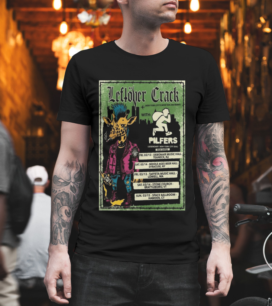 Leftöver Crack Northeast America 2026 Tour With Pilfers Dates and Venues T-Shirt