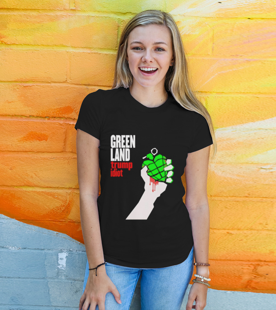 Greenland Green Day Trump Idiot Hand T-Shirt