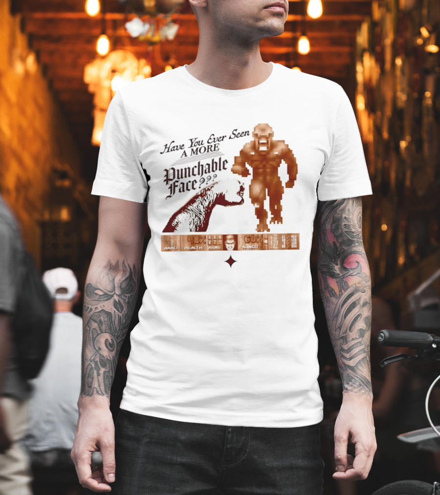 Have You Ever Seen a More Punchable Face Arad Health Wars Doom Video Game Reference T-Shirt