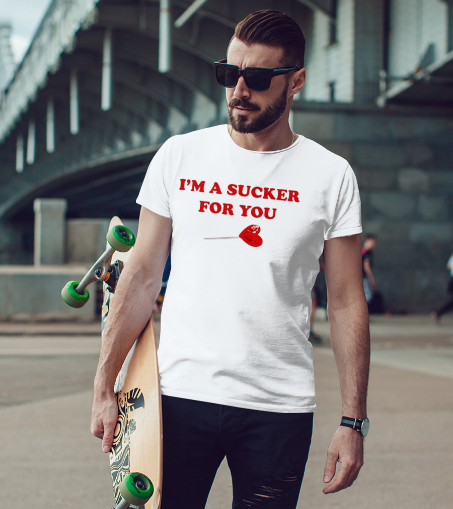 I'm A Sucker For You Heart Lollipop Valentine T-Shirt
