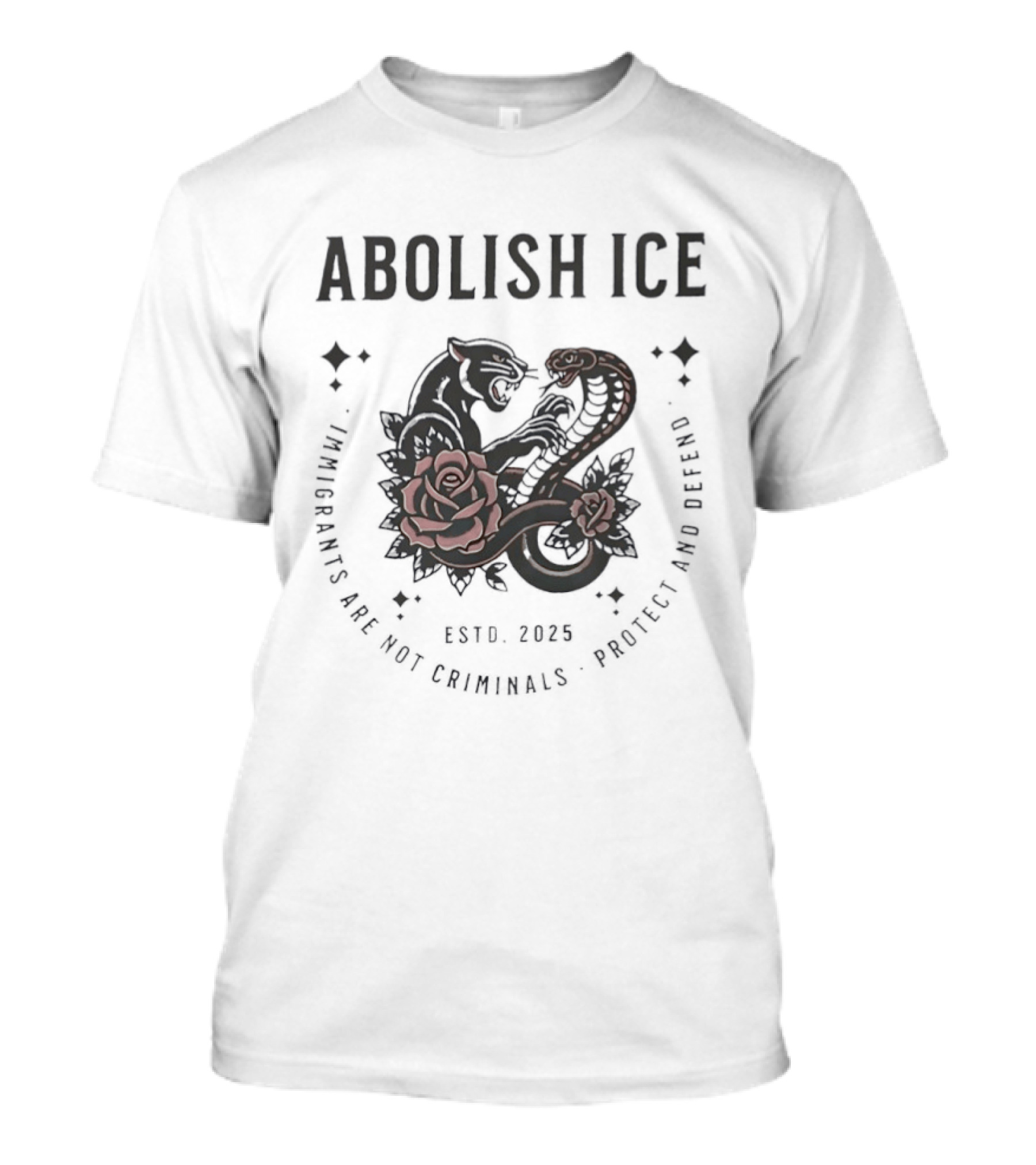 Abolish ICE Black Panther Cobra Rose Estd 2025 Immigrants Are Not Criminals Protect And Defend T-Shirt