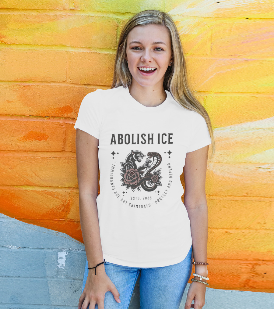 Abolish ICE Black Panther Cobra Rose Estd 2025 Immigrants Are Not Criminals Protect And Defend T-Shirt
