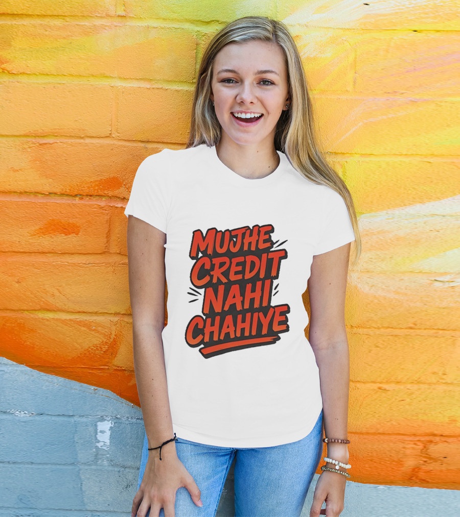 Mujhe Credit Nahi Chahiye T-Shirt