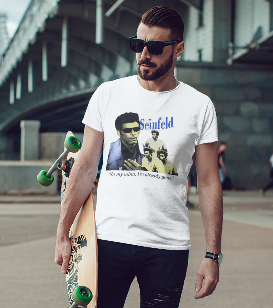 Seinfeld Kramer In My Mind I'm Already Gone Retro TV Series Comedy T-Shirt