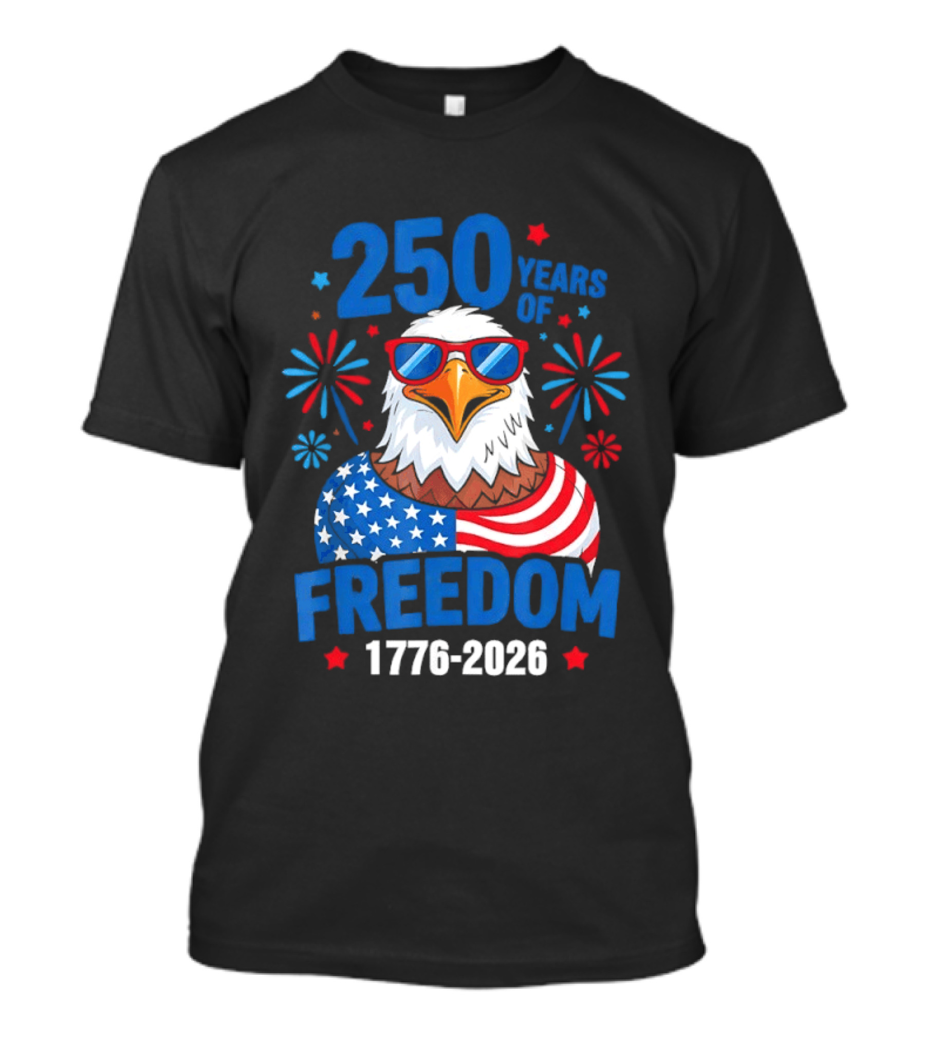 250 Years Of Freedom 1776 2026 Patriotic Bald Eagle USA Flag Celebration T-Shirt