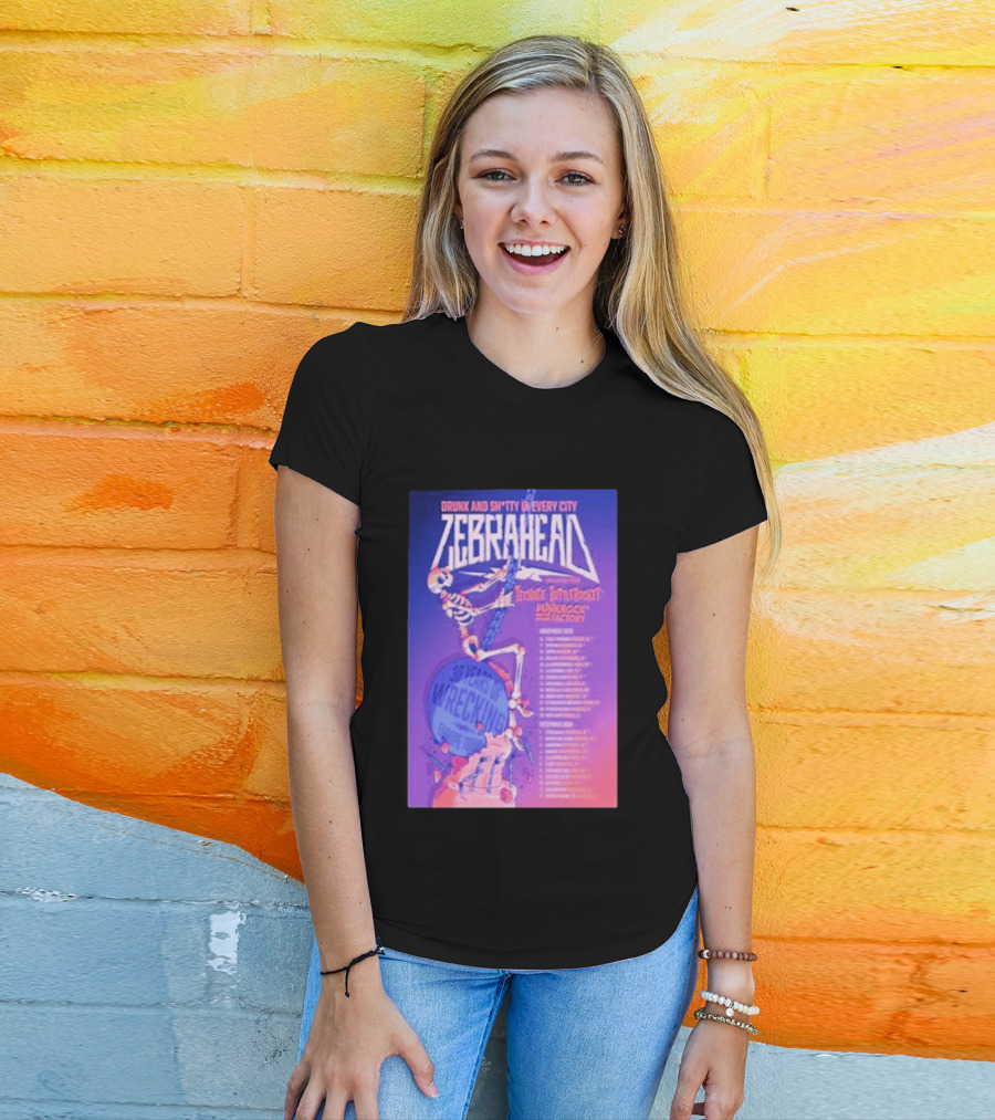 Zebrahead Tour 2026 Drunk And Sh*tty Every City With Teenage Bottlerocket And Punk Rock Factory T-Shirt