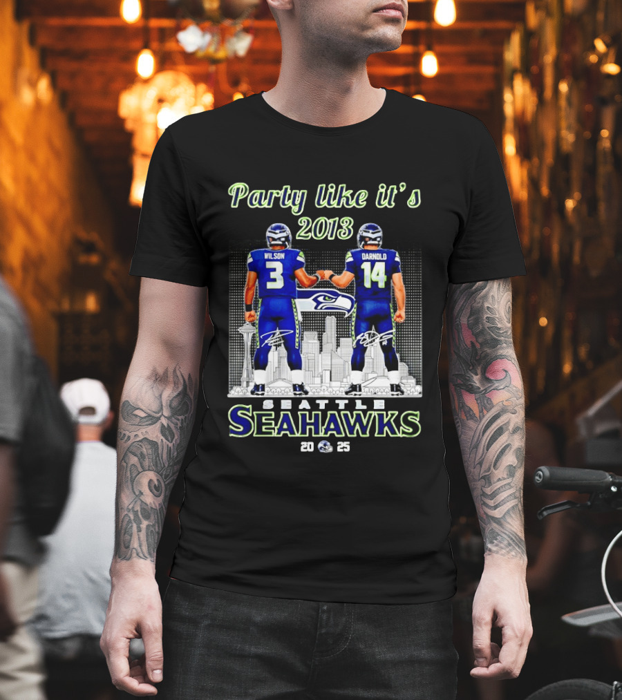 Party Like It's 2013 Seattle Seahawks Wilson Darnold City Skyline 2025 T-Shirt
