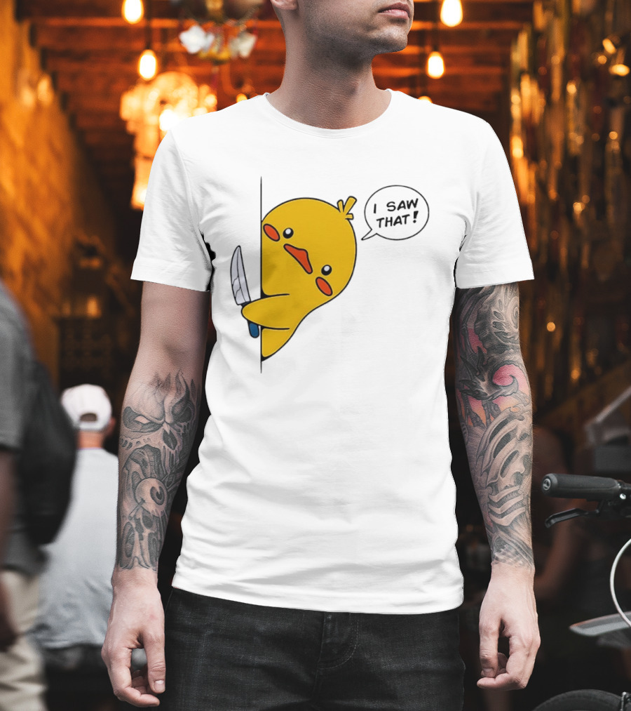 Baby Duck Holding Knife I Saw That Humorous Cartoon Scene T-Shirt