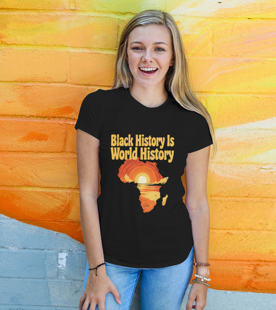 Black History Is World History African Map Pride Heritage Sun Sunset T-Shirt