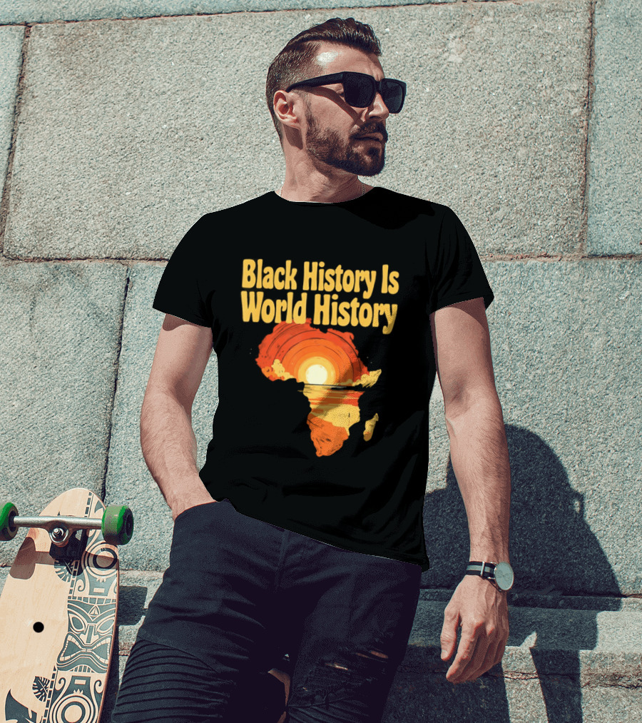 Black History Is World History African Map Pride Heritage Sun Sunset T-Shirt