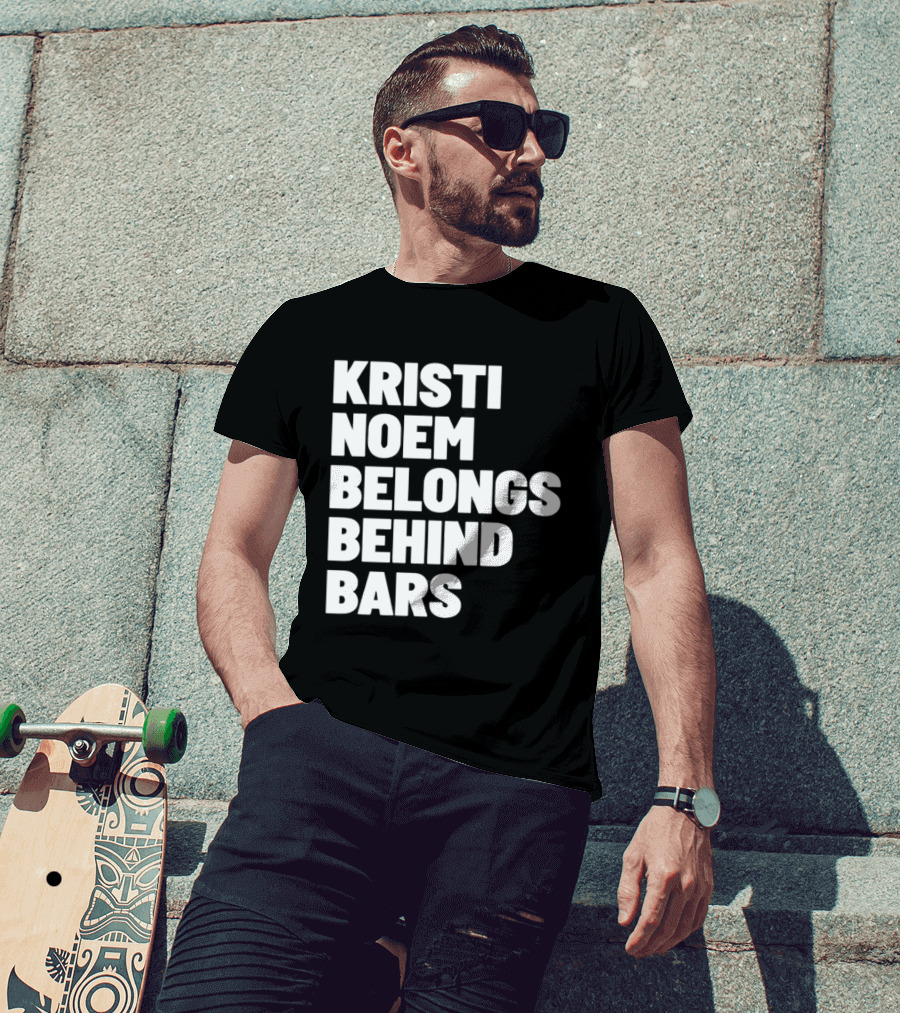 Kristi Noem Belongs Behind Bars T-Shirt