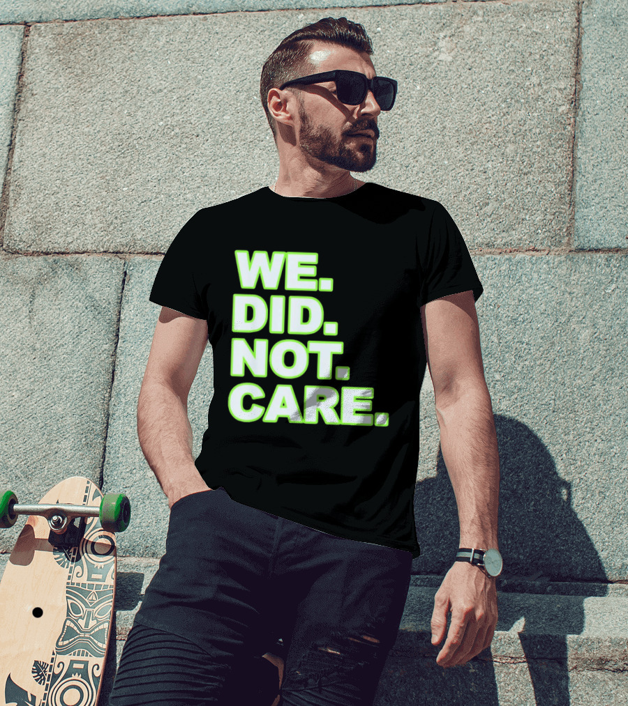 WE DID NOT CARE Neon T-Shirt