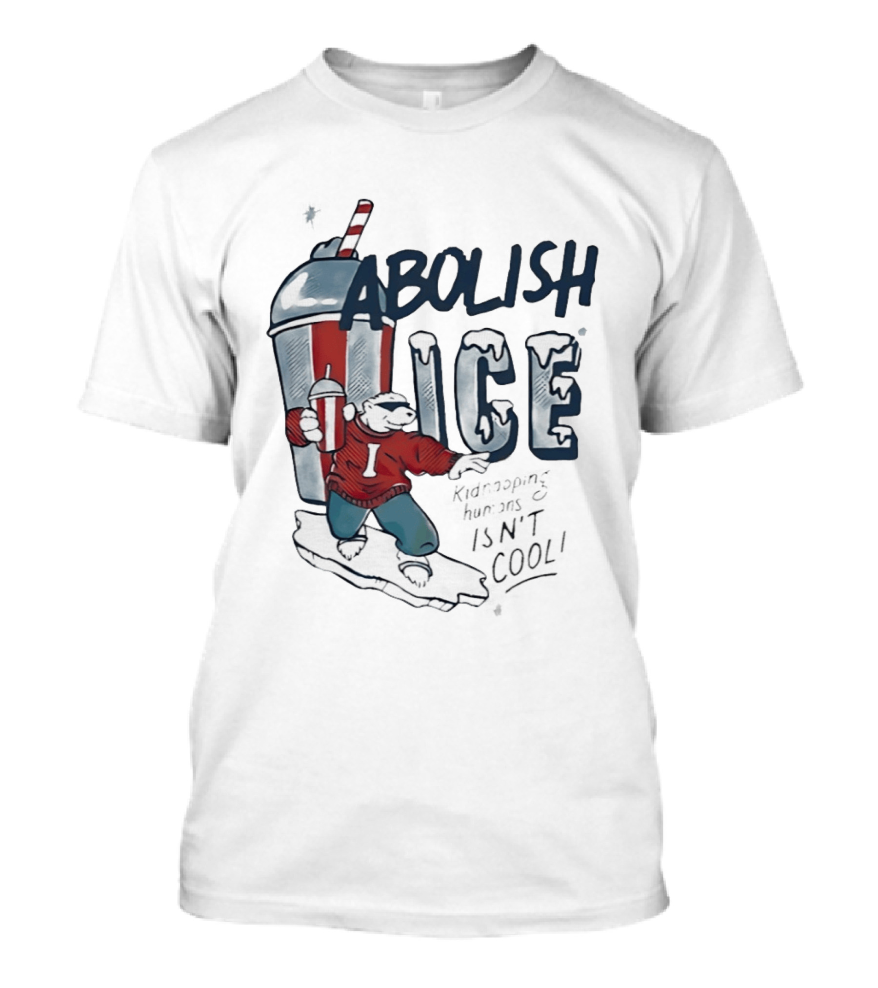 Abolish ICE Polar Bear With Soda Kidnapping Humans Isn't T-Shirt