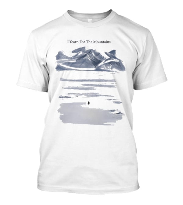 I Yearn For The Mountains Lonely Nihilistic Penguin Adventure T-Shirt