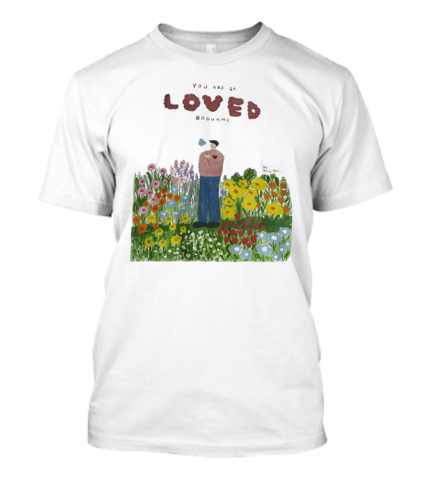 Loved Park Bogum You Are So Loved Bogummy Colorful Flower Field T-Shirt