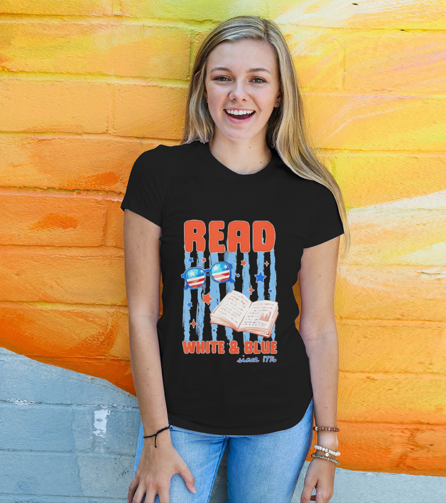 Read White And Blue Patriotic Bookish 4th Of July Since 1776 T-Shirt