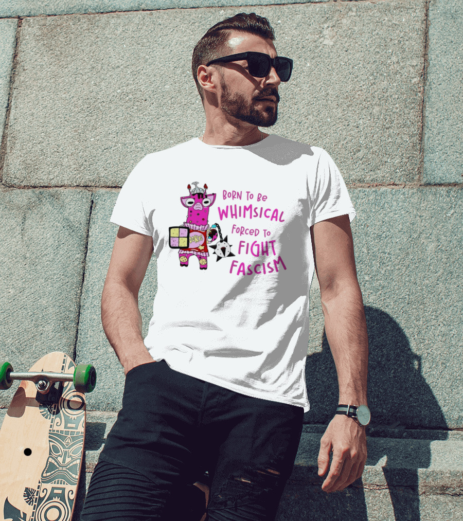 Born To Be Whimsical Forced To Fight Fascism Cookie Cow T-Shirt