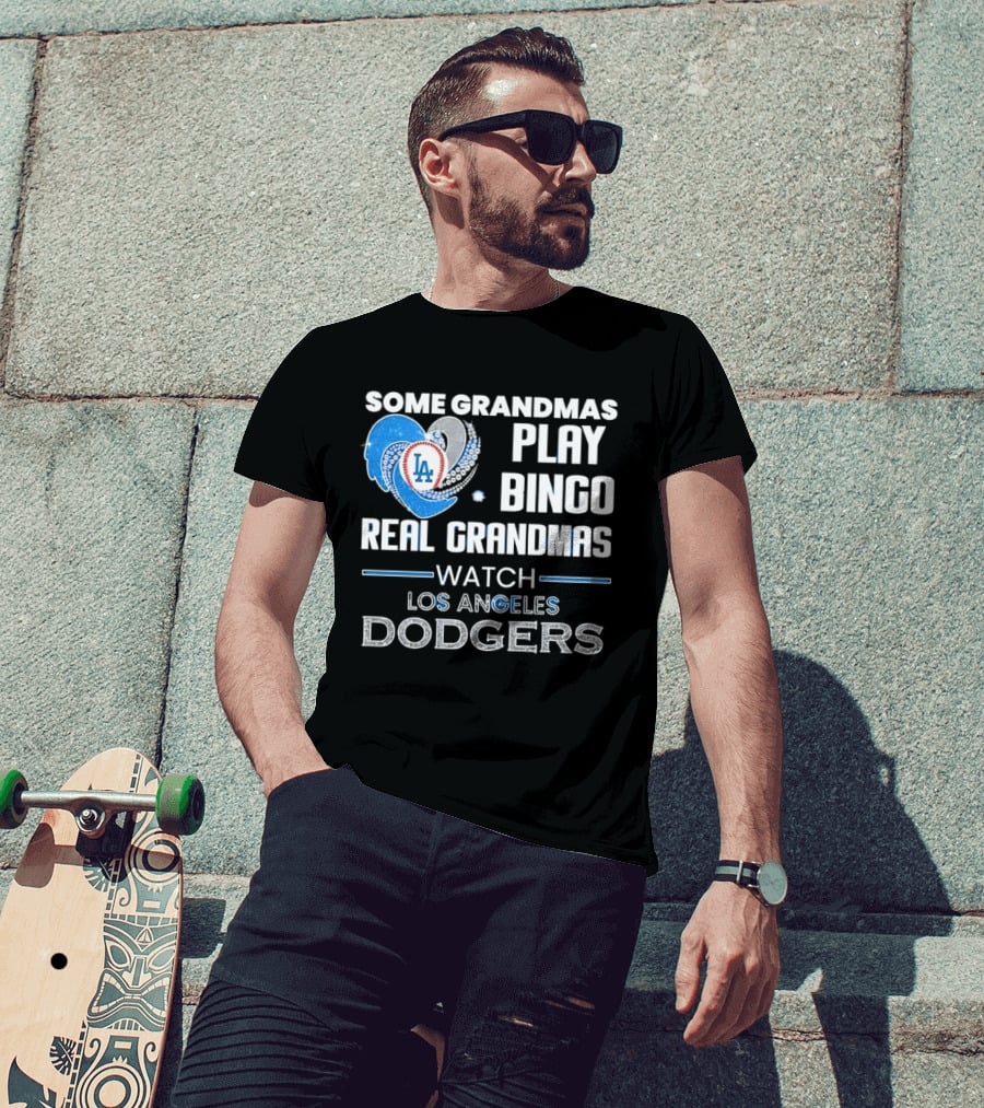 Los Angeles Dodgers Heart Real Grandmas Some Grandmas Play Bingo T-Shirt