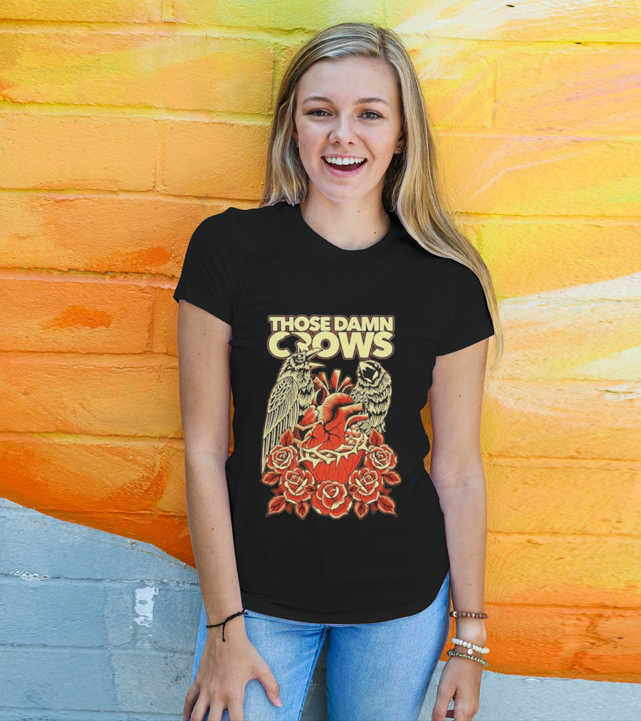 Those Damn Crows Heart And Roses Design With Crows And Thorned Heart T-Shirt