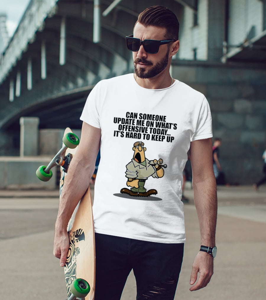 Can Someone Update Me On What's Offensive Today It's Hard To Keep Up Cartoon Soldier Confused T-Shirt