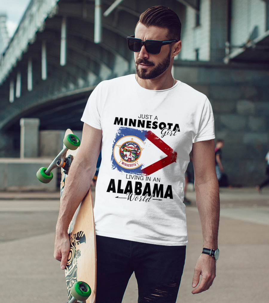 Just A Minnesota Girl Living In An Alabama World State Flags T-Shirt