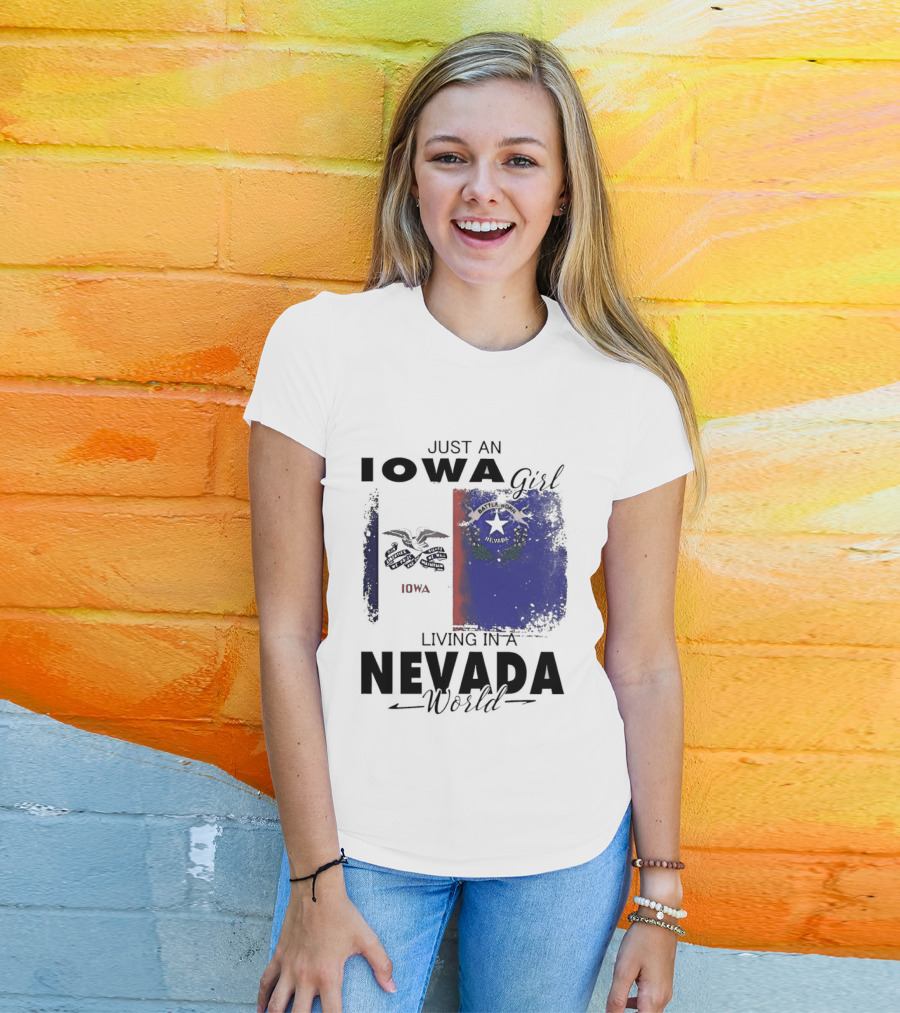 Just An Iowa Girl Living In A Nevada World Iowa State Nevada Flag T-Shirt