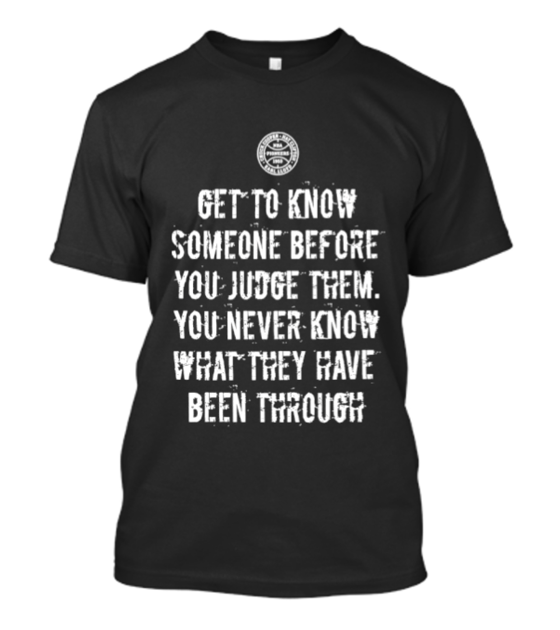 Get To Know Someone Before You Judge Them You Never Know What They Have Been Through Compass T-Shirt