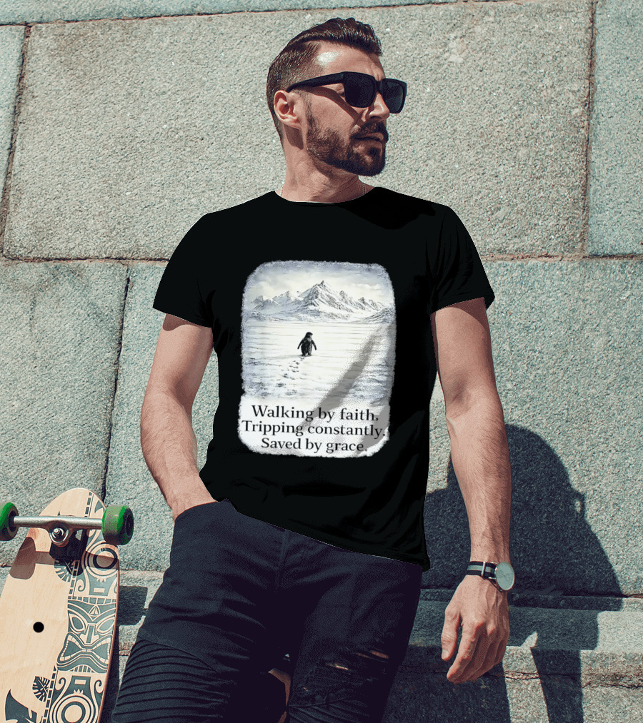 Walking By Faith Tripping Constantly Saved By Grace Penguin In Snowy Mountain Landscape T-Shirt