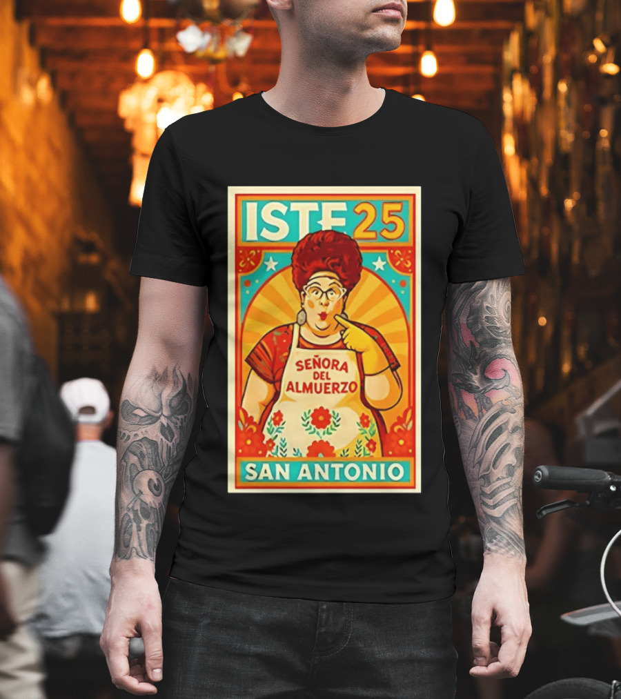 ISTE 25 Señora Del Almuerzo San Antonio T-Shirt