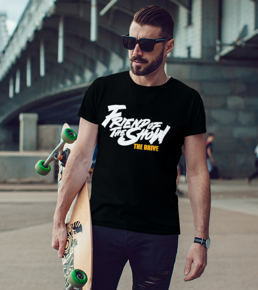 Friend Of The Show The Drive 96.5 The T-Shirt