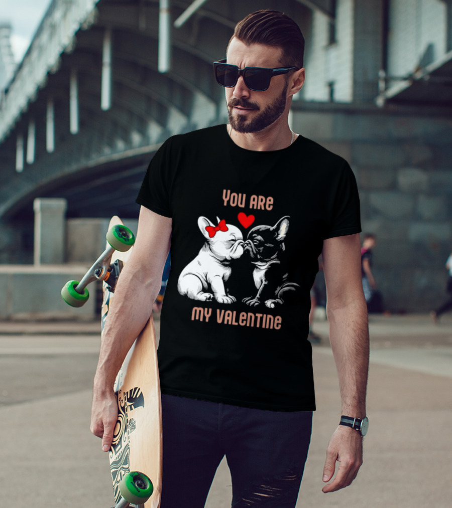 Kissing Bulldog Couple You Are My Valentine T-Shirt
